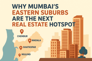 Why Mumbai’s Eastern Suburbs Are the Next Real Estate Hotspot