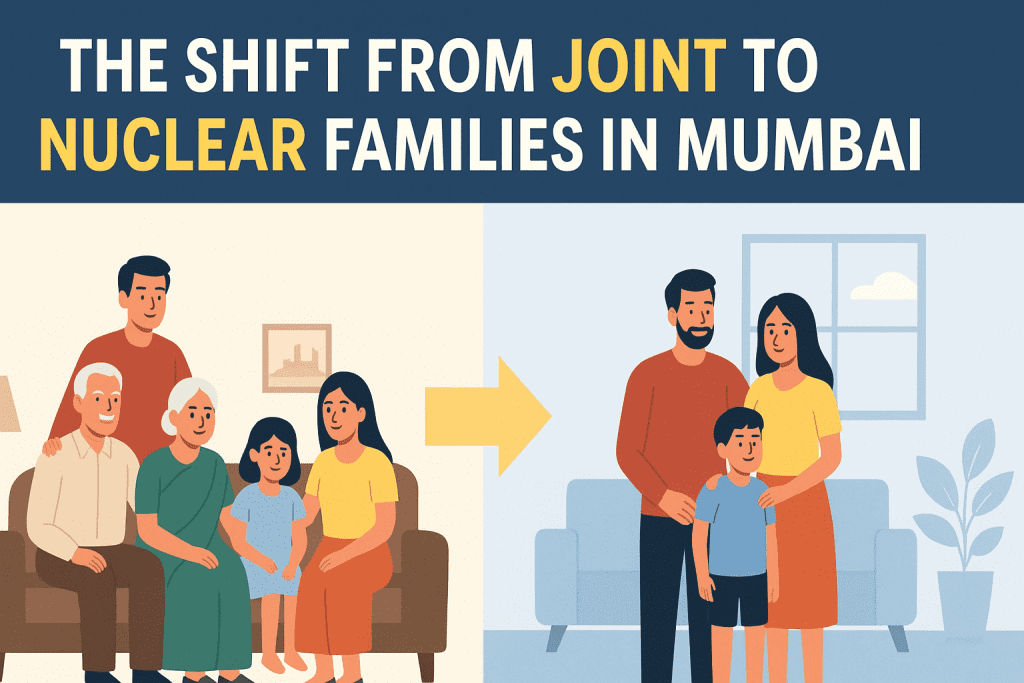 The Shift from Joint Families to Nuclear Living in Mumbai